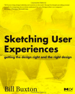 Sketching user experiences bill buxton